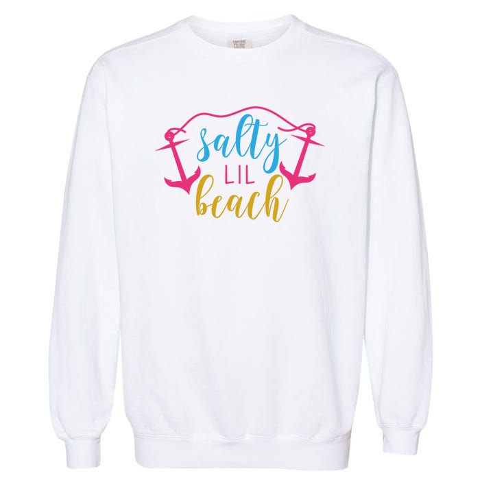 Salty Lil Beach Funny Vacation Garment-Dyed Sweatshirt