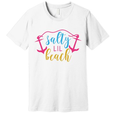 Salty Lil Beach Funny Vacation Premium T-Shirt