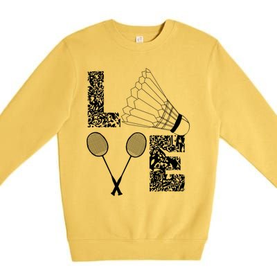 Shuttlecock Love Badminton Racquet Smashs Gift Premium Crewneck Sweatshirt