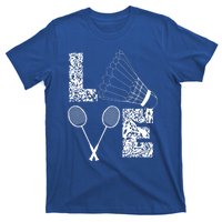 Shuttlecock Love Badminton Racquet Smashs Gift T-Shirt