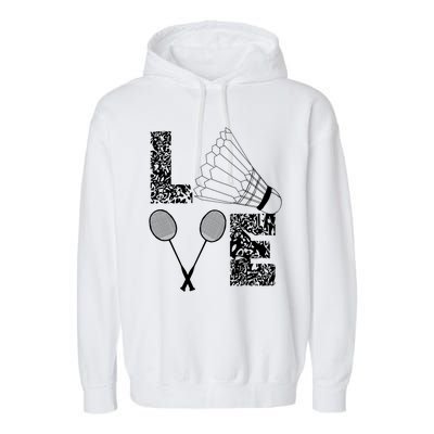 Shuttlecock Love Badminton Racquet Smashs Gift Garment-Dyed Fleece Hoodie