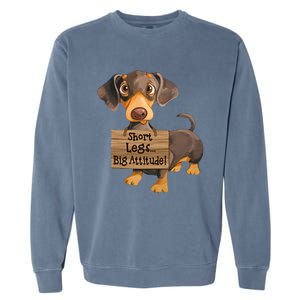 Short Legs Big Attitude Dachshund Cool Gift Garment-Dyed Sweatshirt