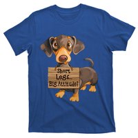 Short Legs Big Attitude Dachshund Cool Gift T-Shirt