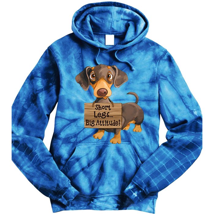 Short Legs Big Attitude Dachshund Cool Gift Tie Dye Hoodie