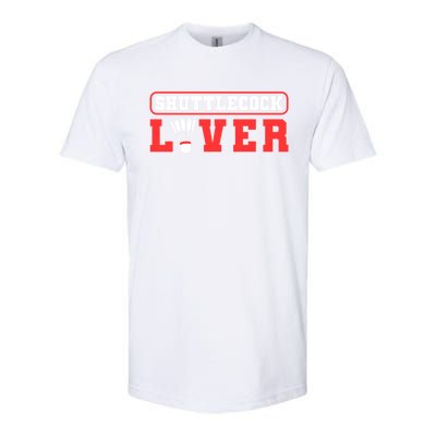 Shuttlecock Lover Badminton Lover Gift Softstyle CVC T-Shirt