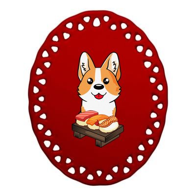 Sushi Life Corgi Dog Lover Kawaii Japanese Anime Gift  Ceramic Oval Ornament