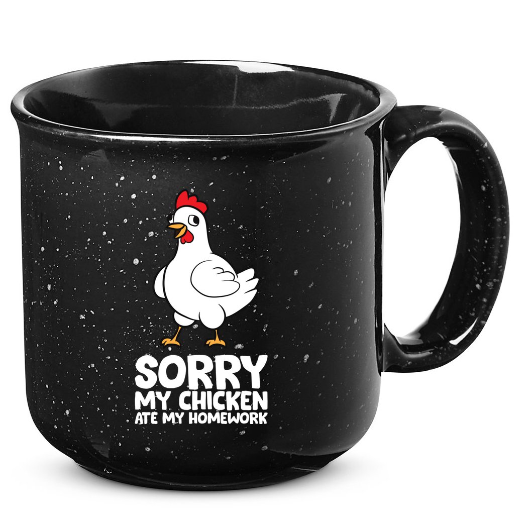 School Love Chickens Sorry My Chicken Ate My Homework 15oz Campfire Ceramic Mug