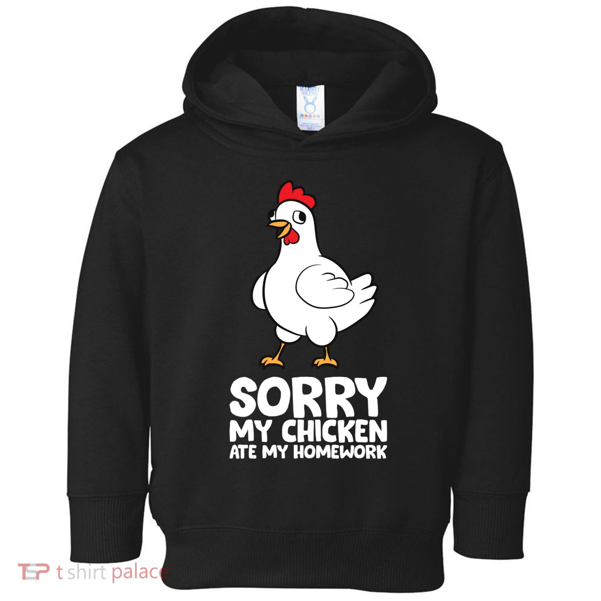 School Love Chickens Sorry My Chicken Ate My Homework Toddler Hoodie
