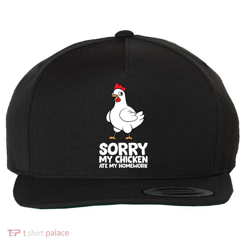 School Love Chickens Sorry My Chicken Ate My Homework Wool Snapback Cap