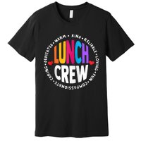 School Lunch Crew Funny Ladies Cafeteria Workers Lunch Lady Zip Hoodie Premium T-Shirt