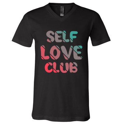 Self Love Club V-Neck T-Shirt