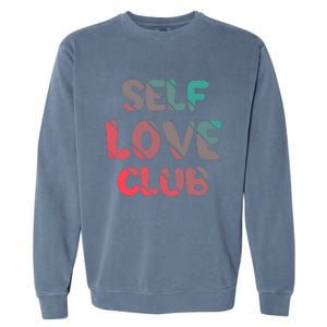 Self Love Club Garment-Dyed Sweatshirt