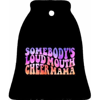 Somebody's Loudmouth Cheer Mama Retro Funny Mother's Day Ceramic Bell Ornament