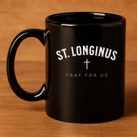 St. Longinus Catholic Christian Saint 11oz C Handle Ceramic Mug