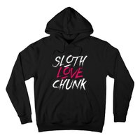 Sloth Love Chunk Vintage 80s Movie Gift Hoodie