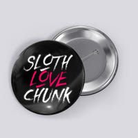 Sloth Love Chunk Vintage 80s Movie Gift Button