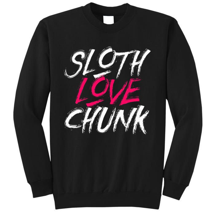 Sloth Love Chunk Vintage 80s Movie Gift Tall Sweatshirt