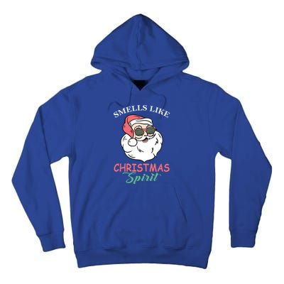 Smells Like Christmas Spirigift Funny Santa Claus Gift Tall Hoodie