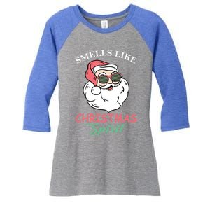 Smells Like Christmas Spirigift Funny Santa Claus Gift Women's Tri-Blend 3/4-Sleeve Raglan Shirt