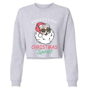 Smells Like Christmas Spirigift Funny Santa Claus Gift Cropped Pullover Crew