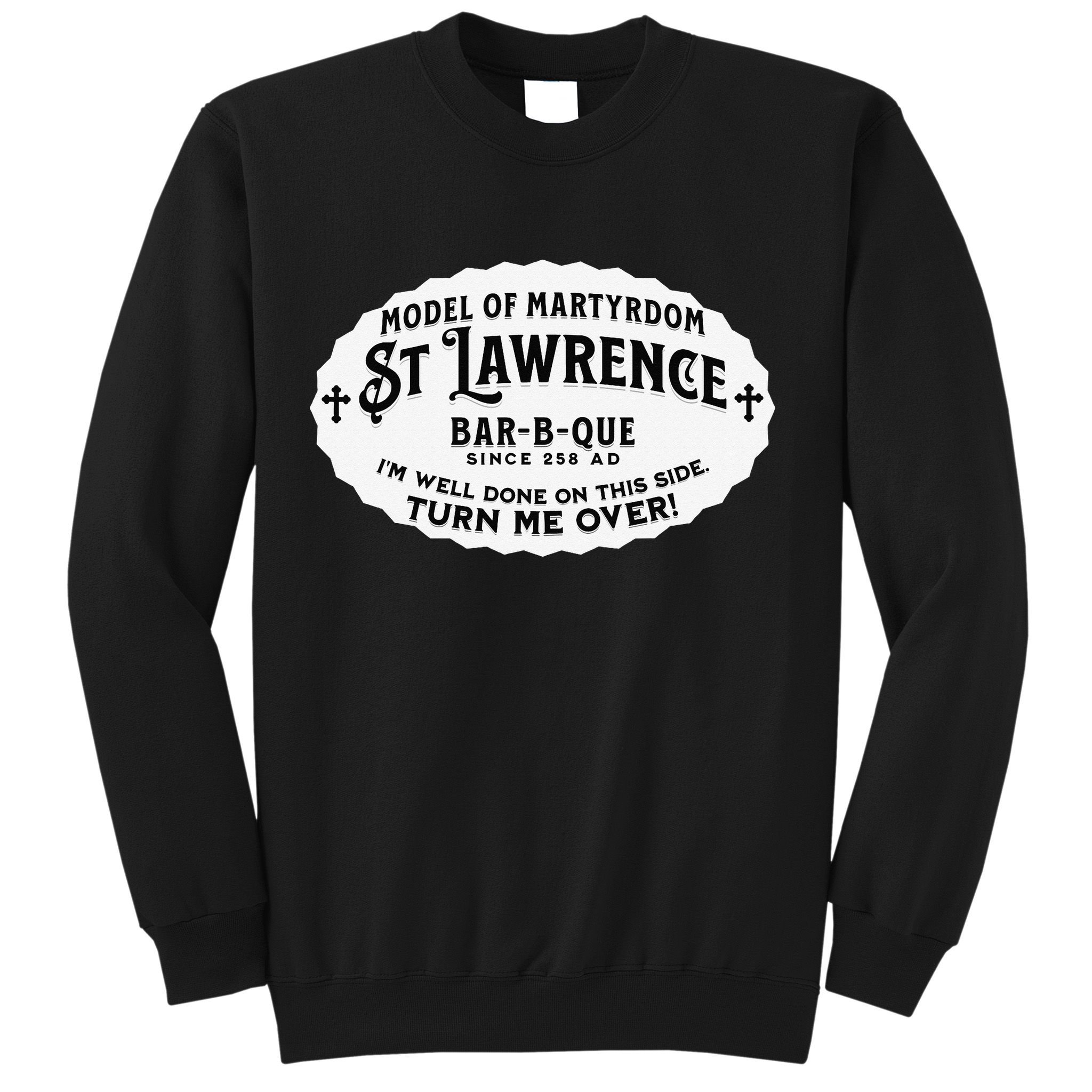 St Lawrence Catholic BBQ Fathers Day gift Deacon Sweatshirt