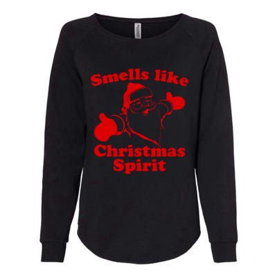 Smells Like Christmas Spirit Funny Santa Xmas Meaningful Gift Womens California Wash Sweatshirt