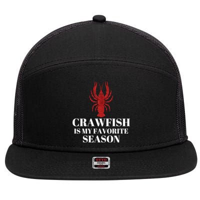 Seafood Lover Crawfish Is My Favorite Season Cool Gift 7 Panel Mesh Trucker Snapback Hat