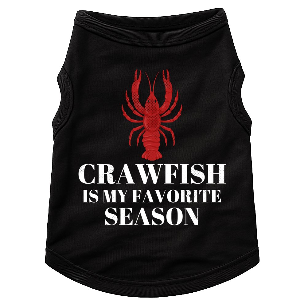 Seafood Lover Crawfish Is My Favorite Season Cool Gift Doggie Tank