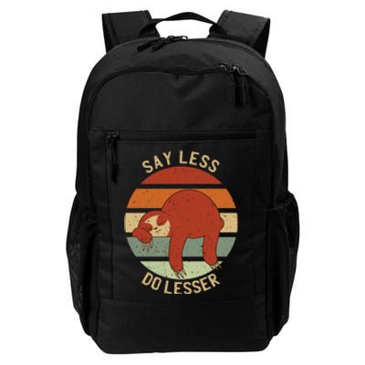 Say Less Do Lesser Funny Sloth Daily Commute Backpack