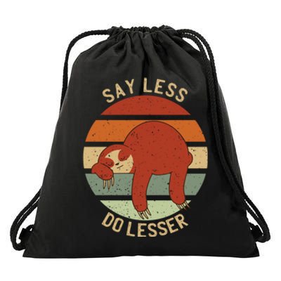 Say Less Do Lesser Funny Sloth Drawstring Bag