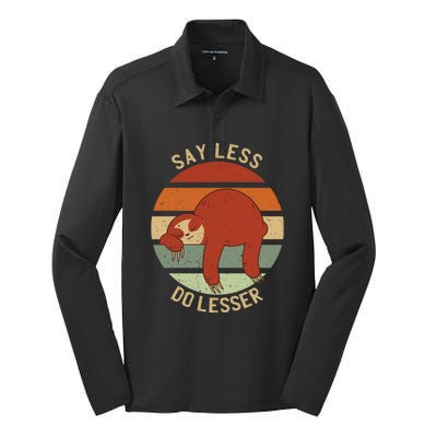 Say Less Do Lesser Funny Sloth Silk Touch Performance Long Sleeve Polo