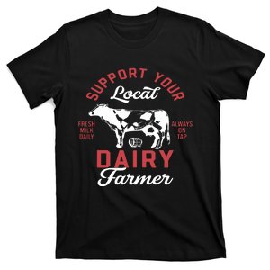 Support Local Dairy Farmer T-Shirt