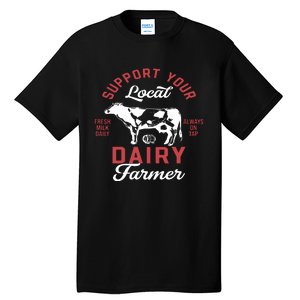 Support Local Dairy Farmer Tall T-Shirt