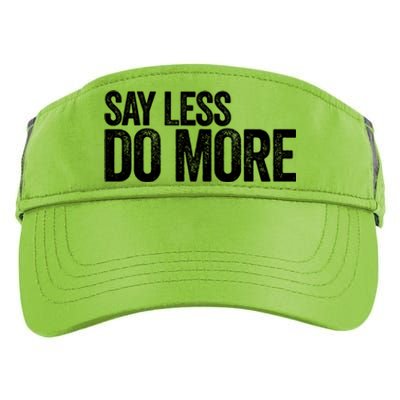 Say Less Do More Inspirational Quote Entrepreneur Gift Meaningful Gift Adult Drive Performance Visor