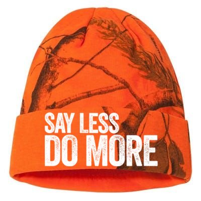 Say Less Do More Inspirational Quote Entrepreneur Gift Meaningful Gift Kati Licensed 12" Camo Beanie