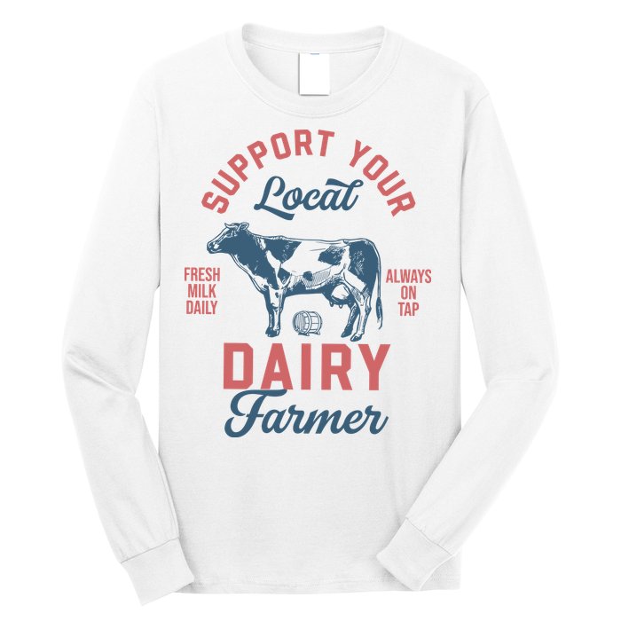 Support Local Dairy Farmer Long Sleeve Shirt