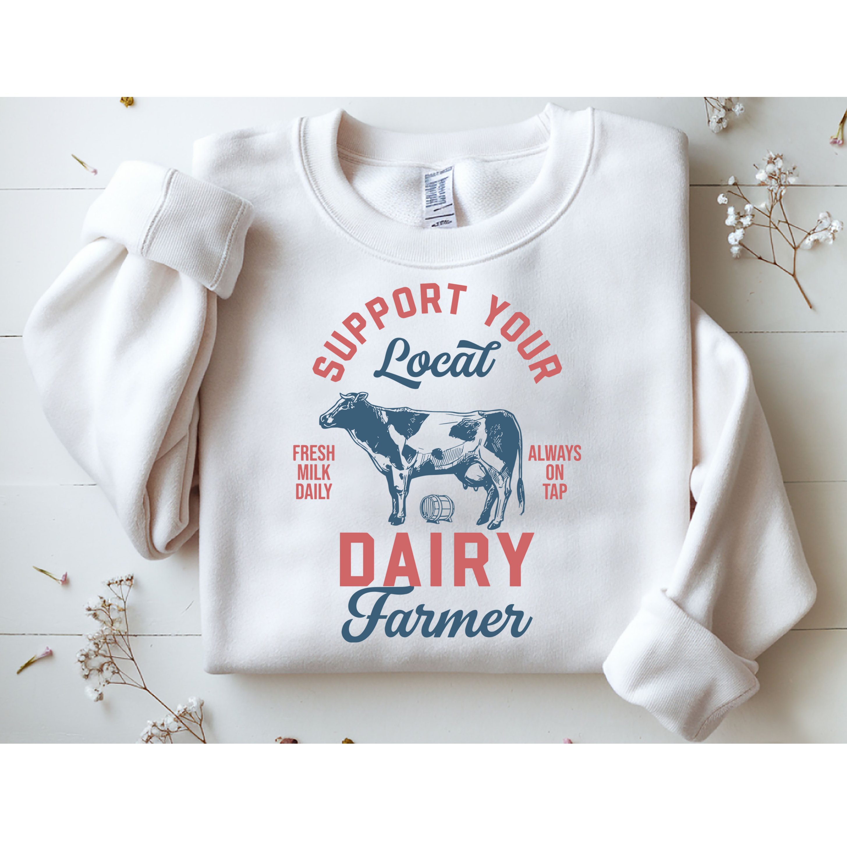 Support Local Dairy Farmer Sweatshirt
