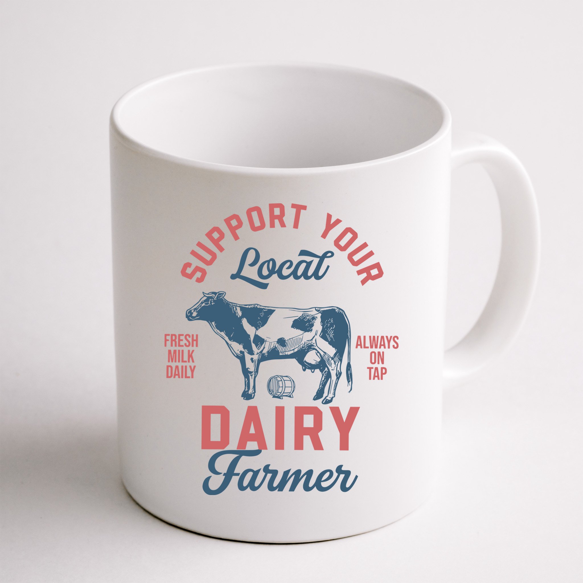 Support Local Dairy Farmer Mug