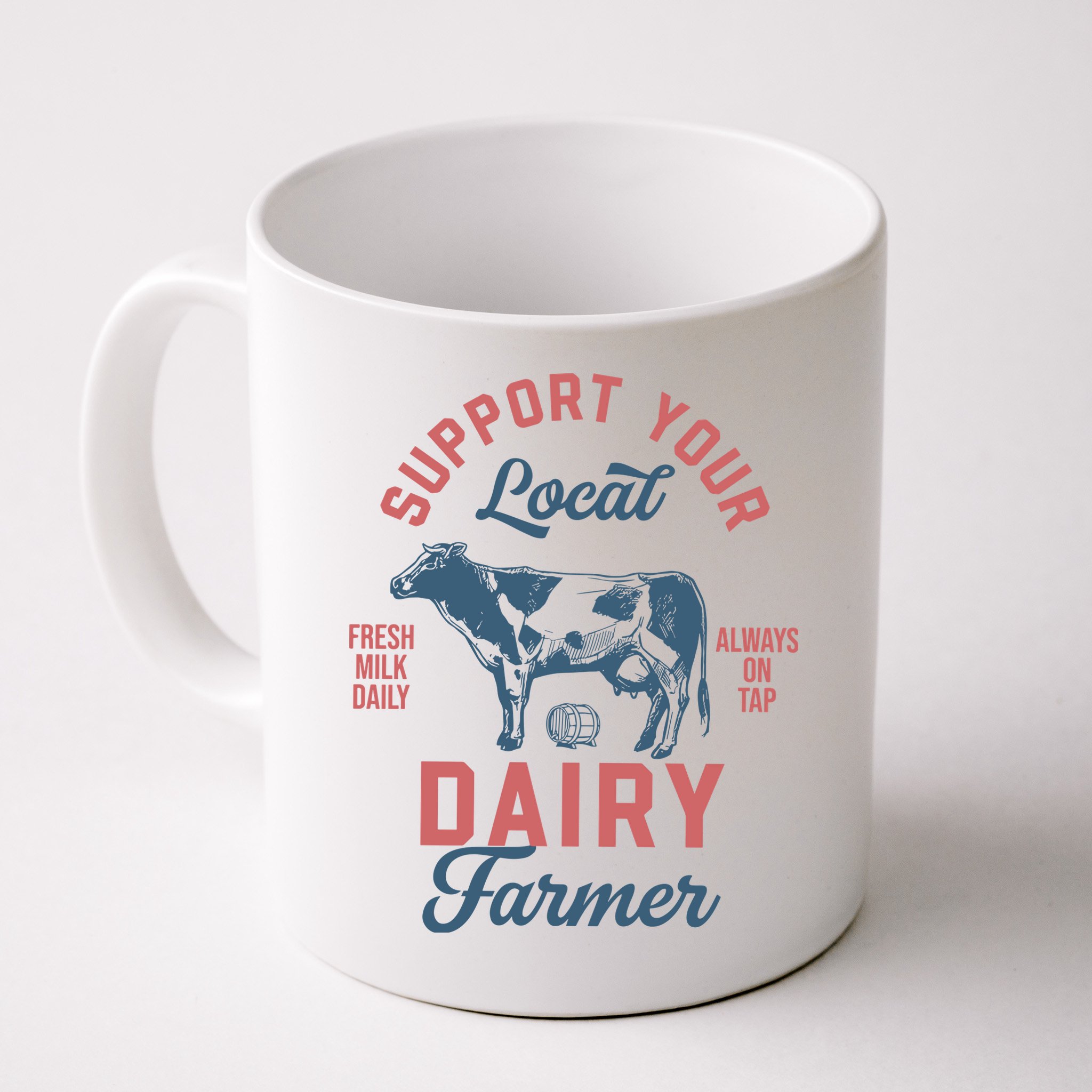 Support Local Dairy Farmer Mug
