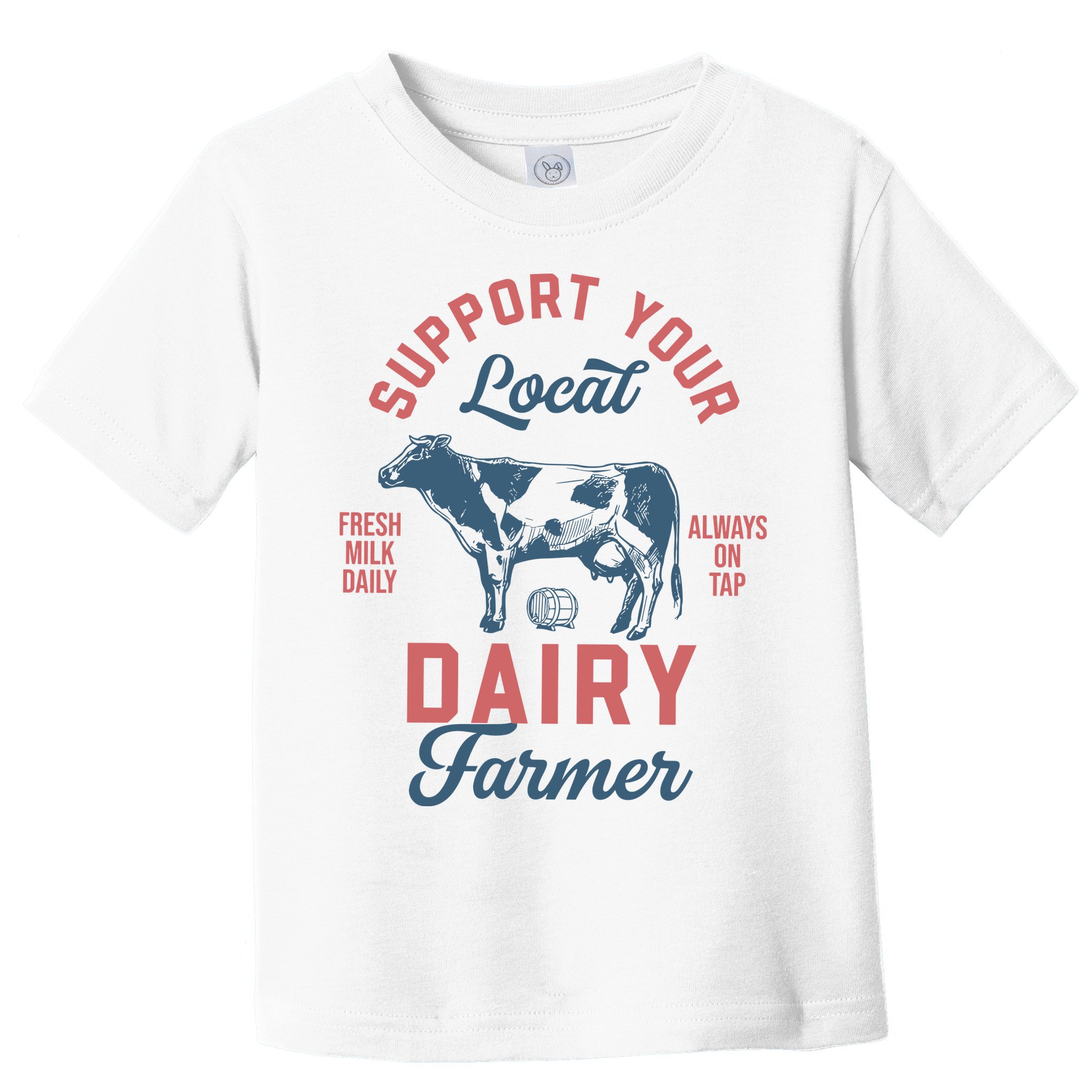 Support Local Dairy Farmer Toddler T-Shirt