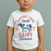Support Local Dairy Farmer Toddler T-Shirt