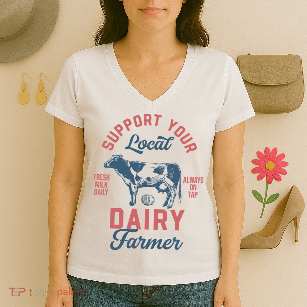Support Local Dairy Farmer Women's V-Neck T-Shirt