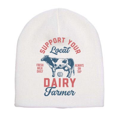Support Local Dairy Farmer Short Acrylic Beanie