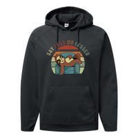 Say Less Do Lesser Retro Funny Sloth Saying Performance Fleece Hoodie