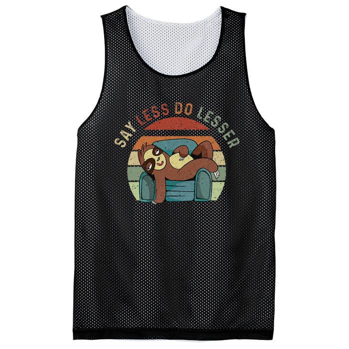 Say Less Do Lesser Retro Funny Sloth Saying Mesh Reversible Basketball Jersey Tank