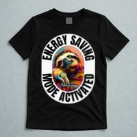 Sloth Lover Energy Saving Mode Activated Sloth T-Shirt