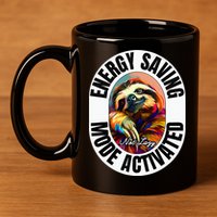 Sloth Lover Energy Saving Mode Activated Sloth 11oz C Handle Ceramic Mug