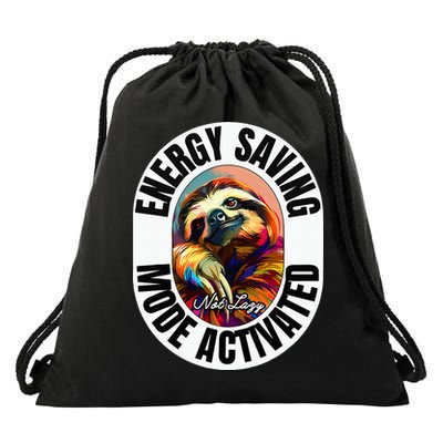 Sloth Lover Energy Saving Mode Activated Sloth Drawstring Bag