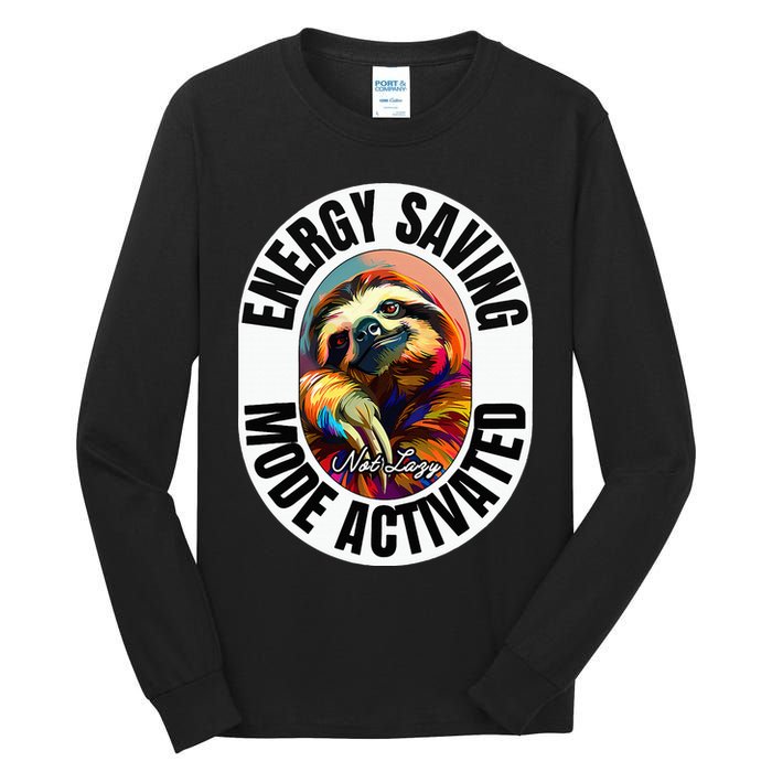 Sloth Lover Energy Saving Mode Activated Sloth Tall Long Sleeve T-Shirt