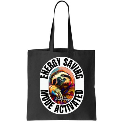 Sloth Lover Energy Saving Mode Activated Sloth Bag